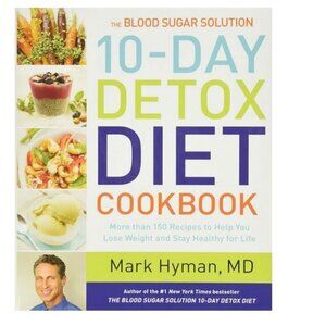 The 10-Day Detox Cookbook By Dr. Mark Hyman, MD more than 150 recipies
